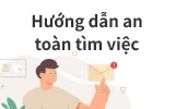Hướng dẫn an toàn tìm việc